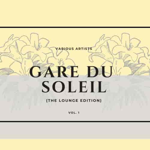 Gare Du Soleil [The Lounge Edition], Vol. 1