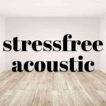 stressfree acoustic (2022) торрент