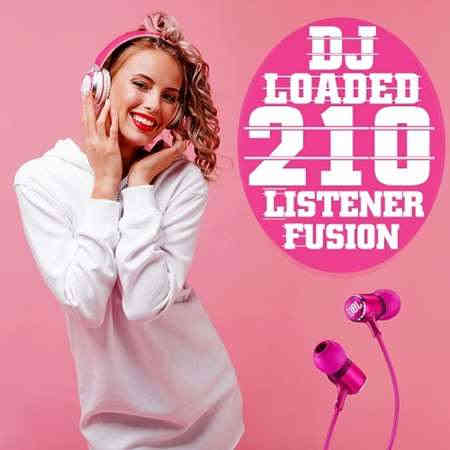 210 DJ Loaded - Fusion Listeners (2022) торрент