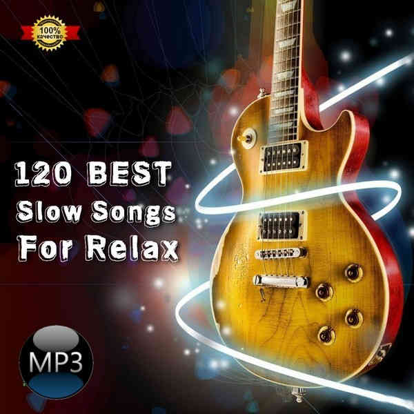 120 Best Slow Songs For Relax [Vol. 1 & 2]
