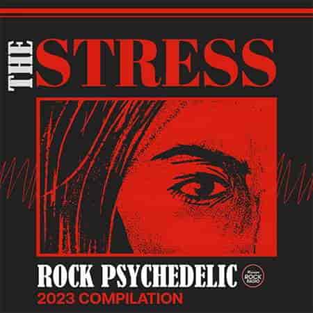 The Stress: Rock Psychedelic Compilation (2023) торрент