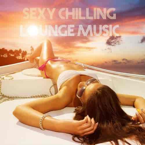 Sexy Chilling Lounge Music (2023) торрент
