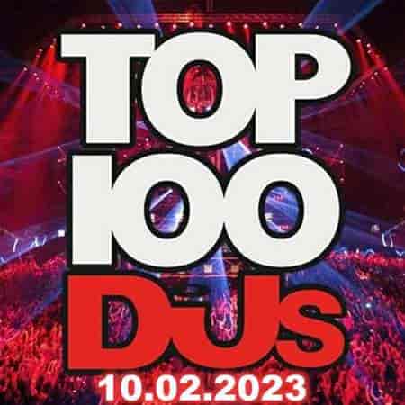 Top 100 DJs Chart [10.02] 2023