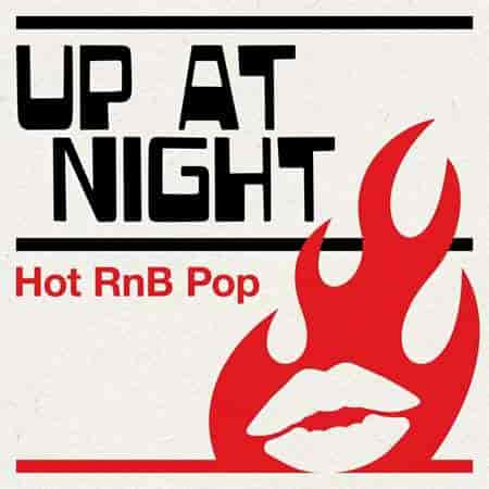 Up at Night: Hot RnB Pop (2023) торрент