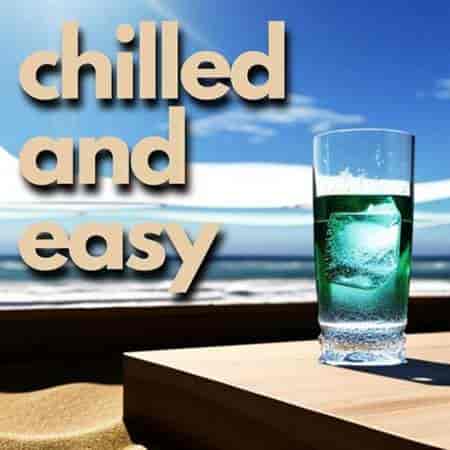 chilled and easy