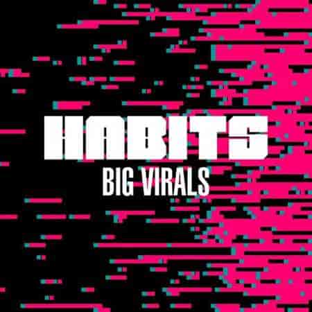 Habits: Big Virals (2023) торрент