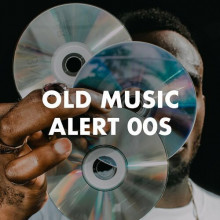 Old Music Alert 00s