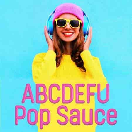 ABCDEFU - Pop Sauce (2023) торрент