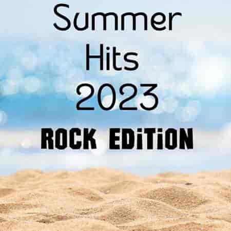Summer Hits 2023 - Rock Edition