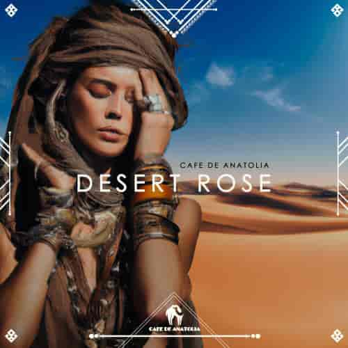 Cafe De Anatolia - Desert Rose (2023) торрент
