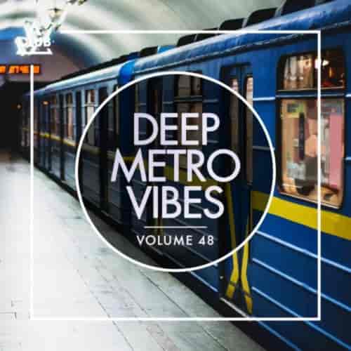 Deep Metro Vibes, Vol. 48