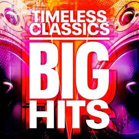 Timeless Classics - Big Hits