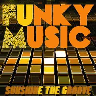 Funky Music Sunshine The Groove