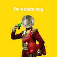 Disco Boy, I'm A Disco Boy: Weekend Party Hits