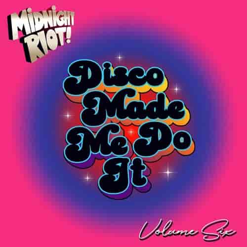 Disco Made Me Do It Vol. 6 (2023) торрент