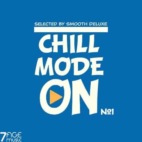 Chill Mode On, No.1 [Selected by Smooth Deluxe] (2023) торрент