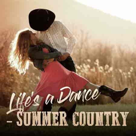 Life's a Dance - Summer Country