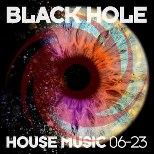 Black Hole House Music 06-23
