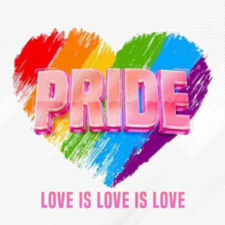 Pride Love Is Love Is Love