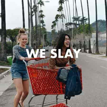 We Slay