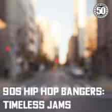 90s Hip Hop Bangers Timeless Jams