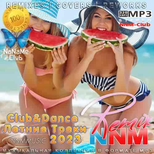Club&Dance Летние Треки 2023 Remix NNM