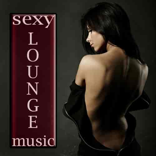 Sexy Lounge Music, Vol. 1-3
