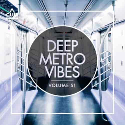 Deep Metro Vibes, Vol. 51