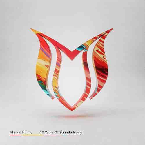10 Years Of Suanda Music - Mixed by Ahmed Helmy