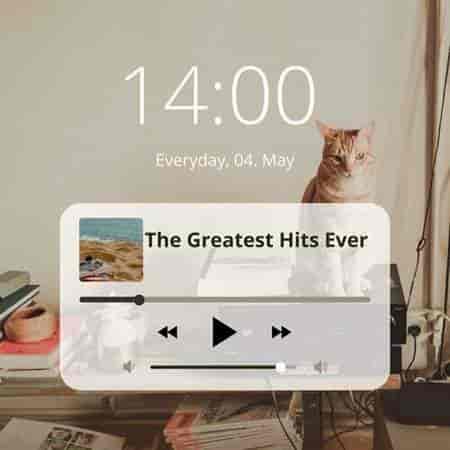 The Greatest Hits Ever - 14:00 - Everyday, 04. May (2023) торрент