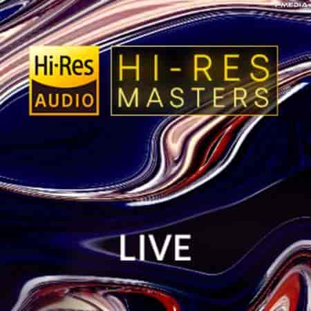 Hi-Res Masters: Live [24-bit Hi-Res]