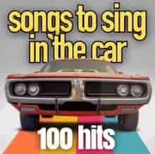 Songs to sing in the car 100 hits