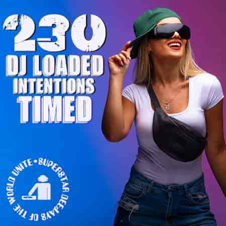 230 DJ Loaded - Intentions Timed (2023) торрент