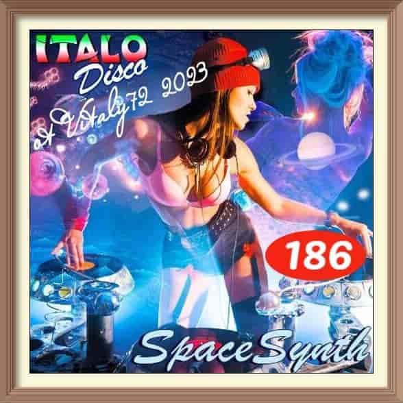 Italo Disco &amp; SpaceSynth [186] (2023) торрент