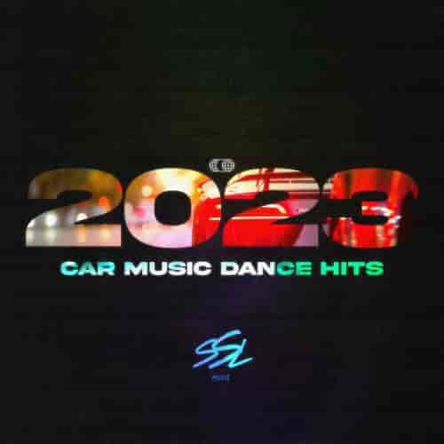 Car Music Dance Hits 2023