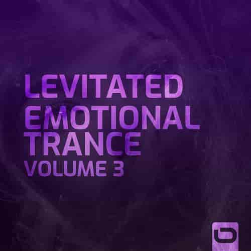 Levitated - Emotional Trance Vol. 3