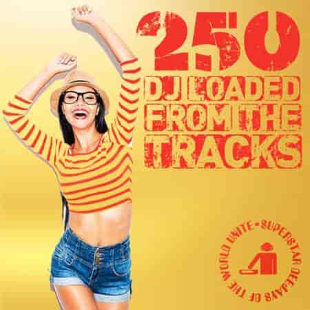 250 DJ Loaded - From The Tracks (2023) торрент