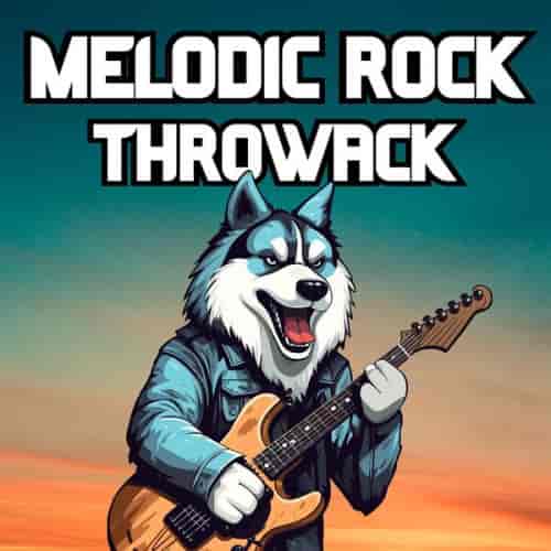 Melodic Rock Throwback (2023) торрент