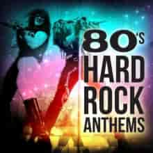 80's Hard Rock Anthems (2023) торрент