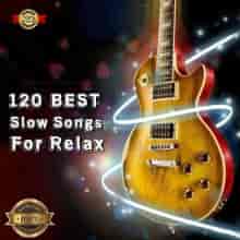 120 Best Slow Songs For Relax [part II]