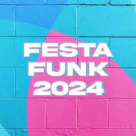 Festa Funk 2024 (2023) торрент