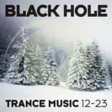 Black Hole Trance Music 12-23 (2023) торрент