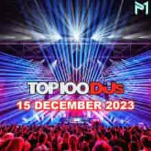 Top 100 DJs Chart (15.12) (2023) торрент