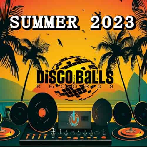 Summer 2023 [Disco Balls Records] (2023) торрент