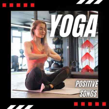 Yoga - Positive Songs (2023) торрент
