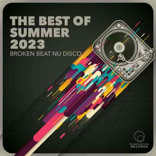 Broken Beat & Nu Disco The Best Of Summer 2023 (2023) торрент