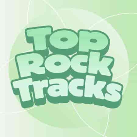 Top Rock Tracks (2023) торрент