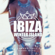 Ibiza Winter Island 2024 (The Lounge Edition)