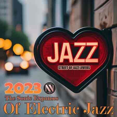 The Sounds Expanses Of Electric Jazz (2023) торрент