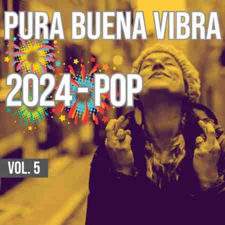 VA - Pura Buena Vibra 2024 - Pop Vol. 5